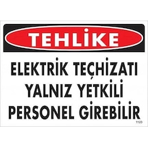 Znv Zenvia Mey İthalat Tehlike Elektrik Teçhizatı Yalnız Yetkili Personel Girebilir Uyarı Levhası 25x35 Kod:1123