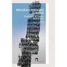 Megaralı Theognis Üzerine - Friedrich Nietzsche - Dergah Yayınları