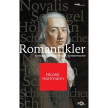 Romantikler: Schlegel - Hölderlin - Novalis - Schleıermacher - Nicolai Hartmann - Fol Kitap