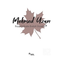 Rojek Ji Rojen Evdale Zeynike - Mehmed Uzun - Sel Yayıncılık