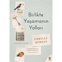 Birlikte Yaşamanın Yolları - Camille Bordas - Siren Yayınları