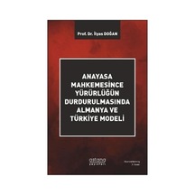 Anayasa Mahkemesince Yürürlüğün Durdurulmasında Almanya Ve Türkiye Modeli