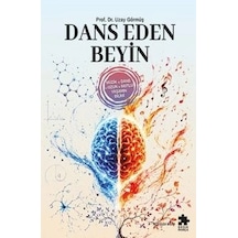 Dans Eden Beyin - Müzik Ve Dans İle Uzun Ve Mutlu Yaşamın Bilimi
