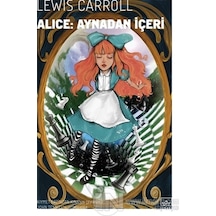 Alice: Aynadan İçeri - Lewis Carroll - İthaki Yayınları
