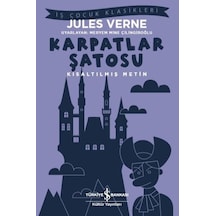 Karpatlar Şatosu Kısaltılmış Metin - Jules Verne - İş Bankası Kültür Yayınları