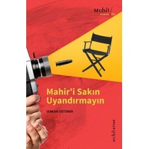 Mahir'i Sakın Uyandırmayın - Serkan Üstüner - Muhit Kitap
