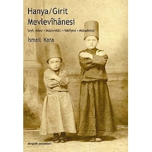 Hanya / Girit Mevlevihanesi - İsmail Kara - Dergah Yayınları