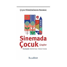 Çiçek Dürbününden Bakmak - Sinemada Çocuk Çizgiler- Beyaz Bulut