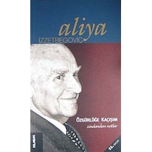 Özgürlüğe Kaçışım - Zindandan Notlar - Aliya İzzetbegoviç - Klasik Yayınları