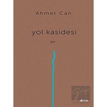 Yol Kasidesi - Ahmet Can - Şule Yayınları