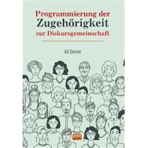 Programmierung der Zugehörigkeit zur Diskursgemeinschaft - Ali Demir - Nobel Bilimsel Eserler