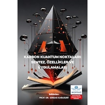 Karbon Kuantum Noktaları: Sentez, Özellikler Ve Uygulamaları