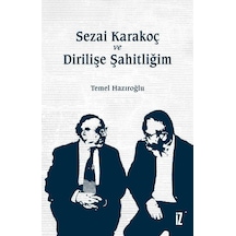 Sezai Karakoç Ve Dirilişe Şahitliğim / Temel Hazıroğlu