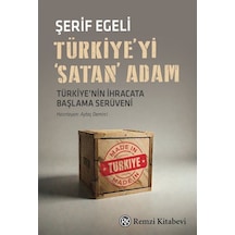 Türkiye'yi 'satan' Adam / Şerif Egeli