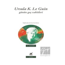 Günün Geç Vakitleri - Ursula K. Le Guin - Ayrıntı Yayınları