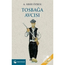 Tosbağa Avcısı - A. Sırrı Özbek - Belge Yayınları