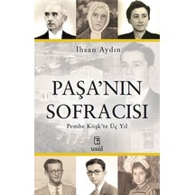 Paşa Nın Sofracısı Pembe Köşk Te Üç Yıl