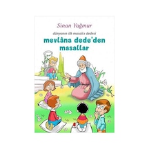 Mevlana Dede'den Masallar - Dünyanın İlk Masalcı Dedesi - Sinan Yağmur - Kapı Yayınları