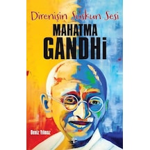 Direnişin Suskun Sesi: Mahatma Gandhi - Deniz Yılmaz - Halk Kitabevi