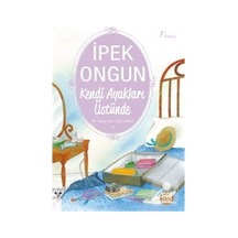 Kendi Ayakları Üstünde / Bir Genç Kızın Gizli Defteri-3 / İpek...