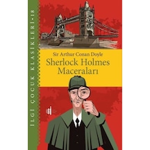 Sherlock Holmes Maceraları - İlgi Çocuk Klasikleri 18 - Sir Arthur Conan Doyle - İlgi Kültür Sanat Yayınları