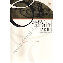 Osmanlı Devleti Tarihi 2 -Medeniyet Tarihi  - Dr. Yılmaz Öztuna  - Ötüken Neşriyat