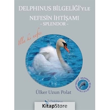 Delphinus Bilgeliği'yle Nefesin İhtişamı - Ülker Uzun Polat - Delphinus Yayıncılık