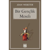 Bir Gençlik Masalı - Jean Webster - Arkadaş Yayıncılık