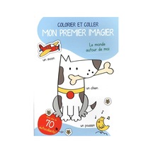 Colorier Et Coller Mon Premier Imagier: Le Monde Autour De Moi