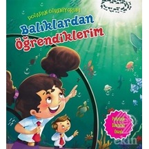 Balıklardan Öğrendiklerim-Doğadan Öğreniyorum - Quixot Publishing - Parıltı Yayınları