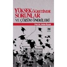 Yüksek Öğretimde Sorunlar ve Çözüm Önerileri - H. Fehim Üçışık - Ötüken Neşriyat
