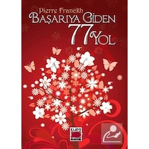 Başarıya Giden 77 Yol / Pierre Franckh