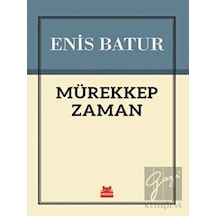 Mürekkep Zaman - Enis Batur - Kırmızı Kedi