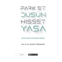 Fark Et Düşün Hisset Yaşa - M.Hakan Türkçapar - Epsilon Yayınevi