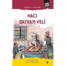 Hacı Bayram Veli - Gönüllerin Bayramı - Yunus Emre Evcim - Türkiye Diyanet Vakfı Yayınları