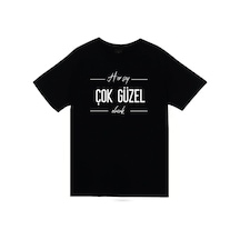 Her Şey Çok Güzel Olacak Baskılı Unisex %100 Pamuk Siyah T-shirt SIYAH