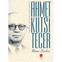 Bütün Şiirleri Ahmet Kutsi Tecer - Kyut-762386