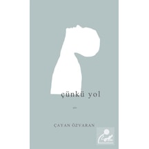Çünkü Yol / Çayan Özvaran