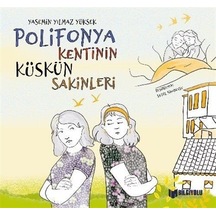 Polifonya Kentinin Küskün Sakinleri - Yasemin Yılmaz Yüksek - Bilgiyolu Kültür Yayınları