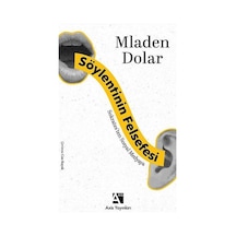 Söylentinin Felsefesi / Mladen Dolar