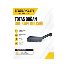 Tofaş Doğan L Sol Kapı Kolçağı - Erb389