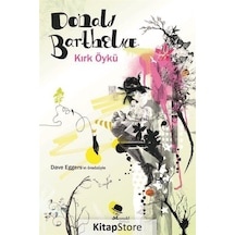 Kırk Öykü - Donald Barthelme