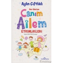 Canım Ailem Etkinlikleri - Aylin Çiftlikli - Yediveren Yayınları