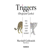 Triggers-Değişim Çarkı - Mark Reiter -  Marshall Goldsmith - MediaCat Yayıncılık
