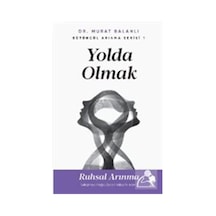 Yolda Olmak & Ruhsal Arınma İyileşmeye Doğru Giden Yolda İlk A...