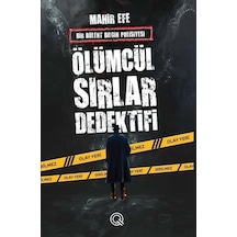 Ölümcül Sırlar Dedektifi - Bir Bülent Bilgin Polisiyesi - Mahir Efe - Q Yayınları