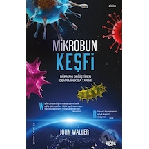 Mikrobun Keşfi: Dünyayı Değiştiren Devrimin Kısa Tarihi  - John Waller  - Fol Kitap