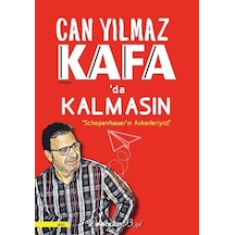 Kafa'da Kalmasın-Schopenhauer'ın Askerleriyiz! - Can Yılmaz - İnkılap Kitabevi