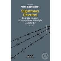 Sığınmacı Devrimi Son Göç Dalgası Dünyayı Nasıl Tümüyle Değiştir