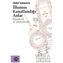 İlhamın Kanatlandığı Anlar Vakıfbank Kültür Yayınları Fikret Karakaya